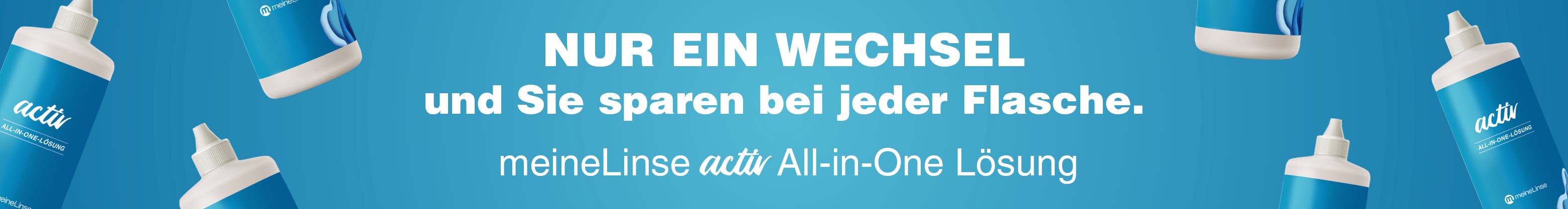 Nur ein Wechsel und Sie sparen bei jeder Flasche. Mmit der meineLinse activ All-in-One Lösung