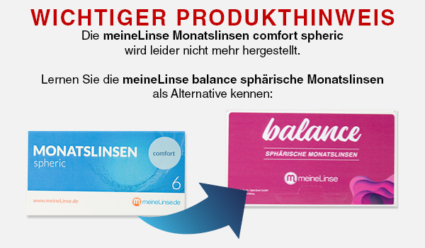 meineLinse comfort und premium Monatslinsen werden nicht mehr hergestellt. Wir empfehlen den Wechsel auf die meineLinse balance Monatslinsen