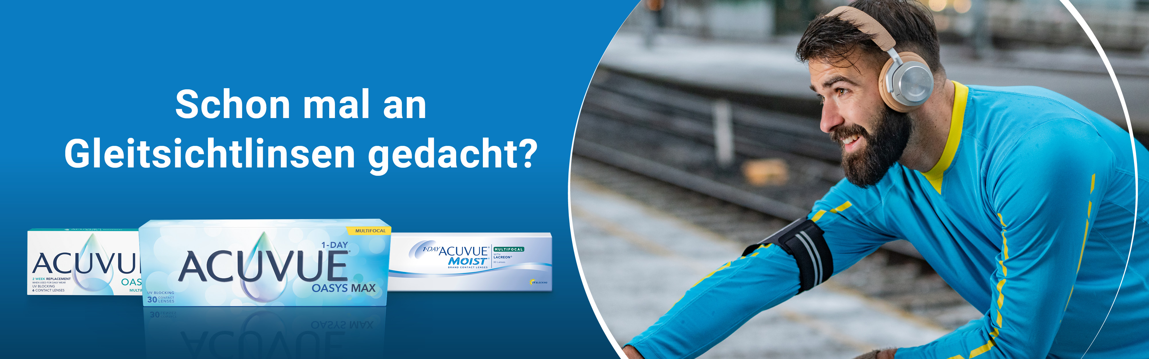 Schon mal an Gleitsichtkontaktlinsen gedacht? - Acuvue Kontaktlinsen