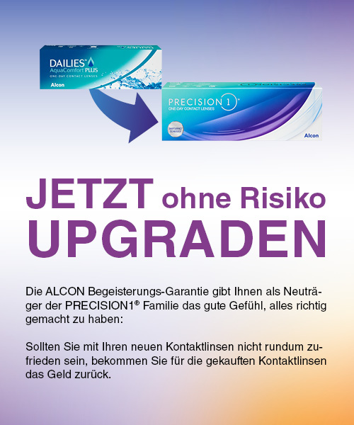 Jetzt ohne Risiko von der Dailies auf die Precsion1 ugpraden